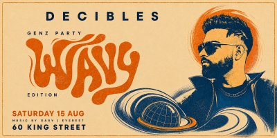 WAVY 'GENZ PARTY' At Decibles, Melbourne